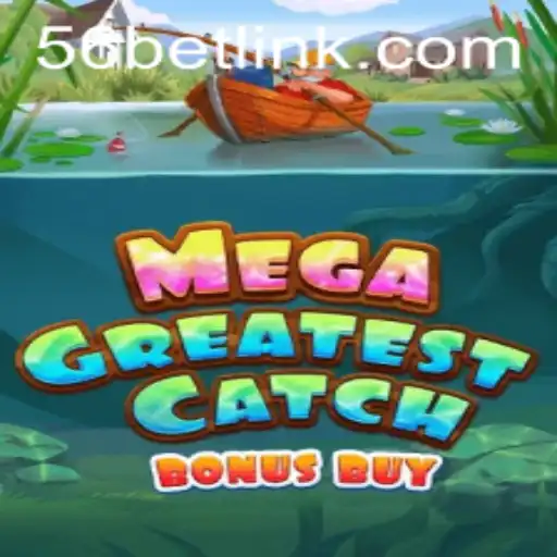 MegaGreatestCatchBonusBuy: A Dive into Exciting Gameplay