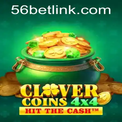 Exploring CloverCoins4x4 and the Excitement of 56bet
