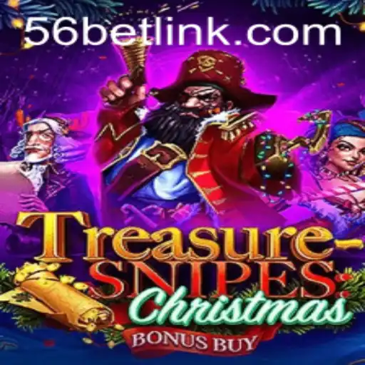Unveiling the Magical World of TreasuresnipesChristmas: An Intriguing Blend with 56bet